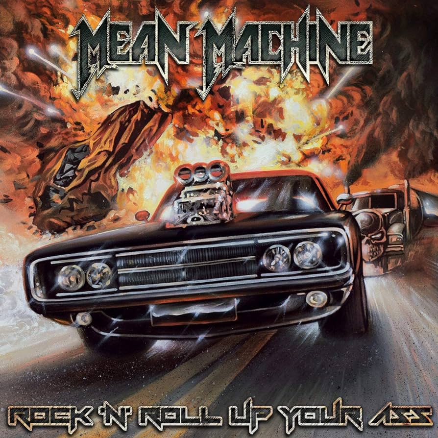 MEAN MACHINE «Rock’n’Roll up your Ass»